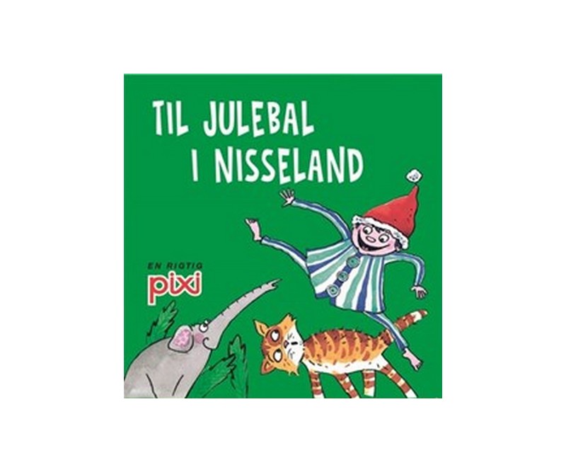 Pixi bog - Julesang - Til julebal i Nisseland